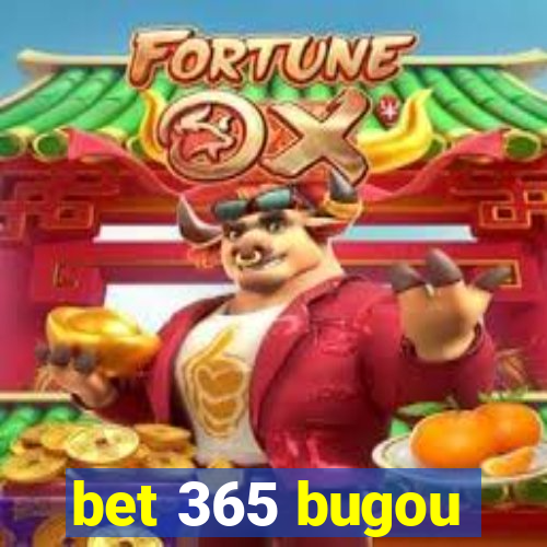 bet 365 bugou